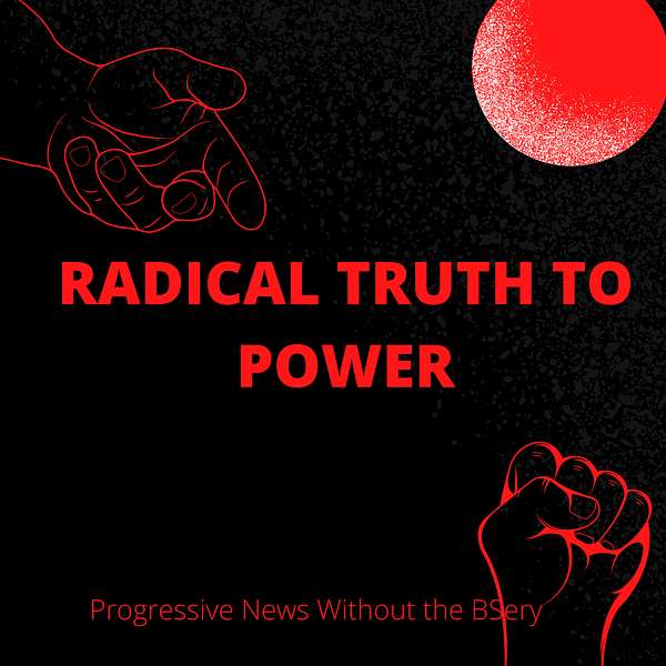 Radical Truth to Power Podcast Artwork Image