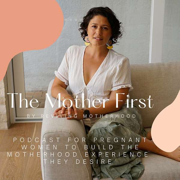 The Mother First by Reviving Motherhood Podcast Artwork Image