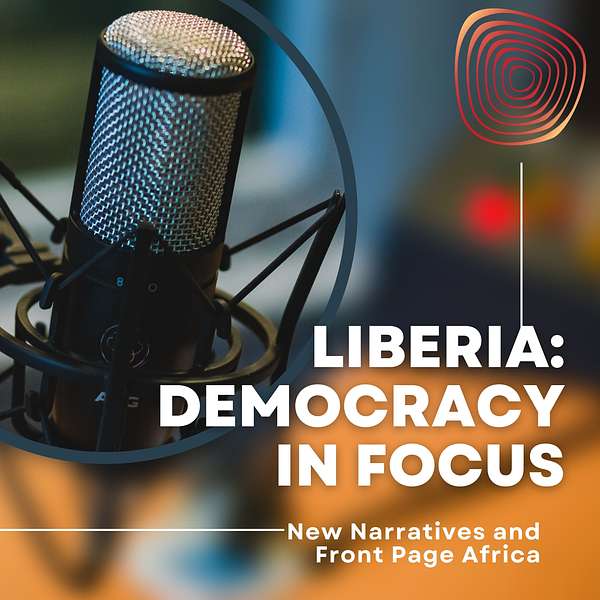 Liberia: Democracy in Focus Podcast Artwork Image