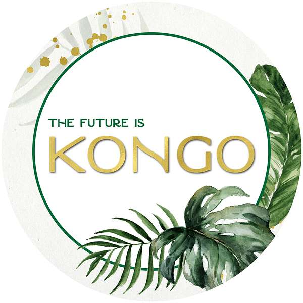 The Future Is Kongo Podcast Artwork Image