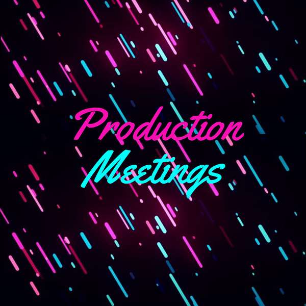 Production Meetings Podcast Artwork Image