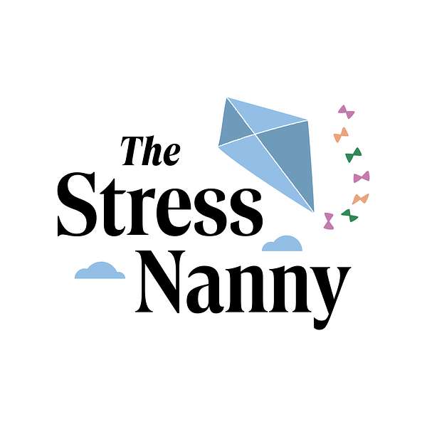 The Stress Nanny with Lindsay Miller Podcast Artwork Image
