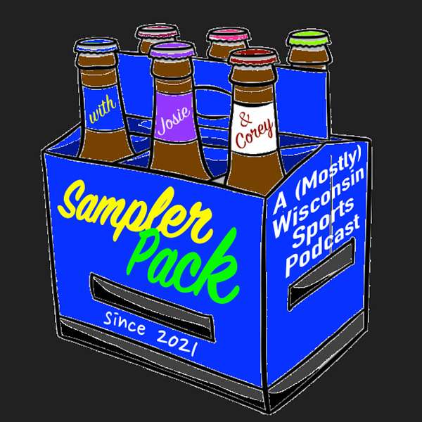 Sampler Pack: A (Mostly) Wisconsin Sports Podcast Podcast Artwork Image