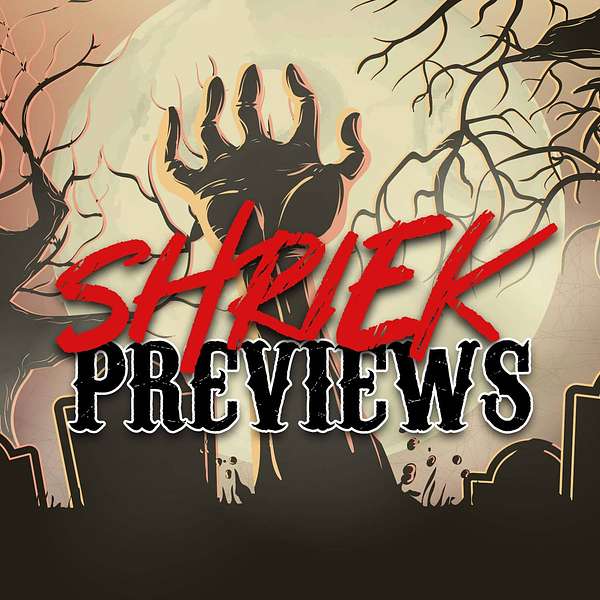 Shriek Previews Podcast Artwork Image