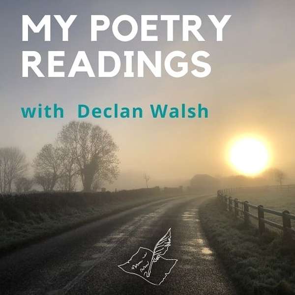 My Poetry Readings with Declan Walsh Podcast Artwork Image