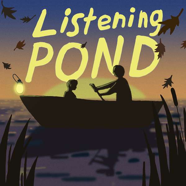 Listening Pond: Stories for Kids and their Adults Podcast Artwork Image