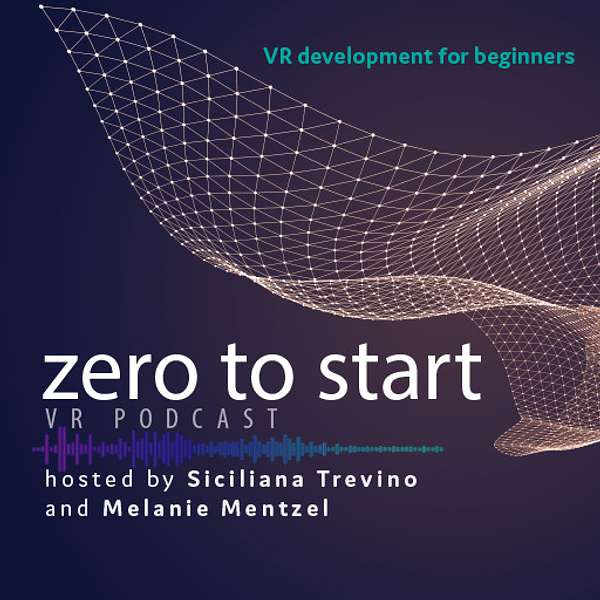 Zero to Start VR Podcast: VR development for beginners  Podcast Artwork Image
