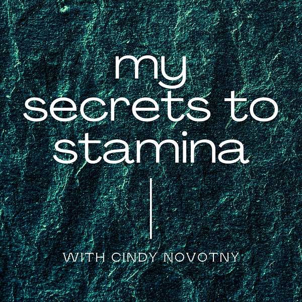 My Secrets to Stamina Podcast Artwork Image