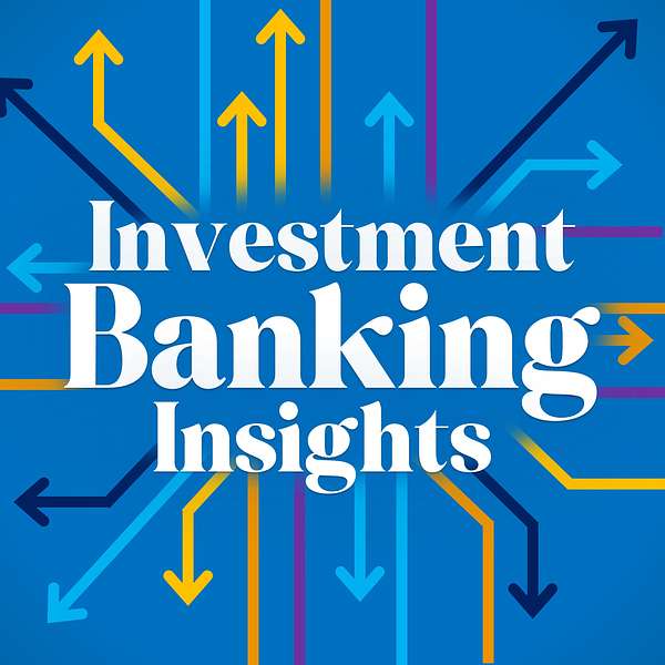 Investment Banking Insights Podcast Artwork Image