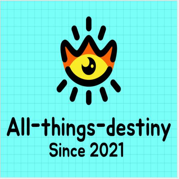 All-things-destiny's Podcast Podcast Artwork Image