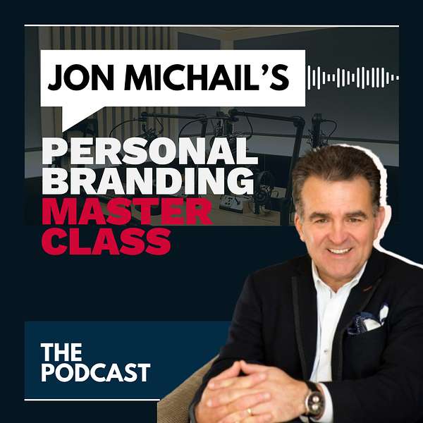 Jon Michail's Personal Branding Masterclass Podcast Artwork Image