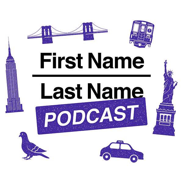 FIRST NAME LAST NAME Podcast Artwork Image
