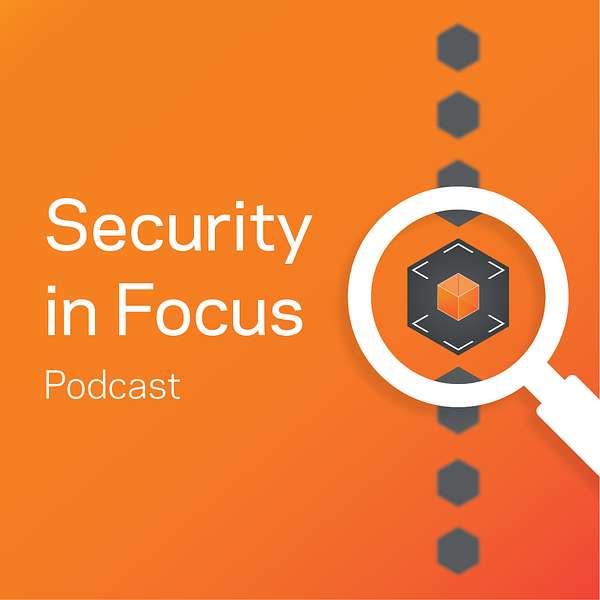 Security in Focus Podcast Artwork Image