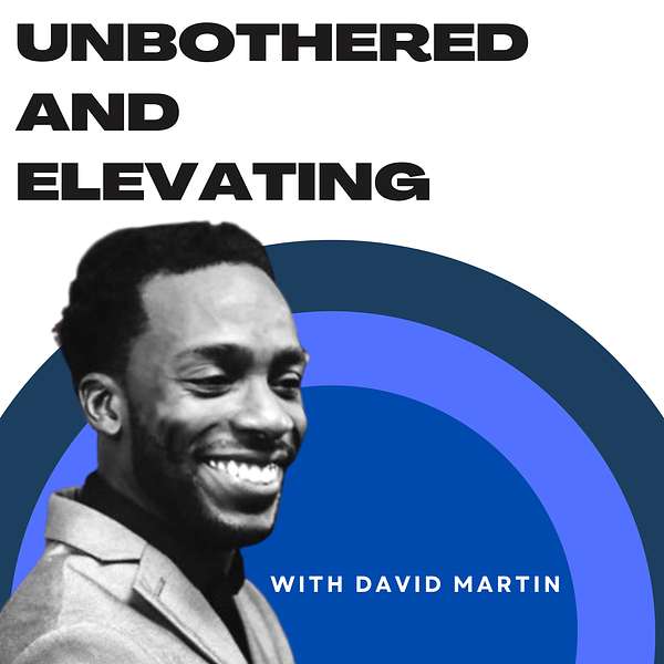 UNBOTHERED AND ELEVATING  Podcast Artwork Image