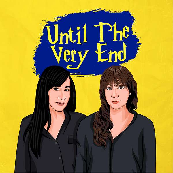 Until The Very End Podcast Artwork Image