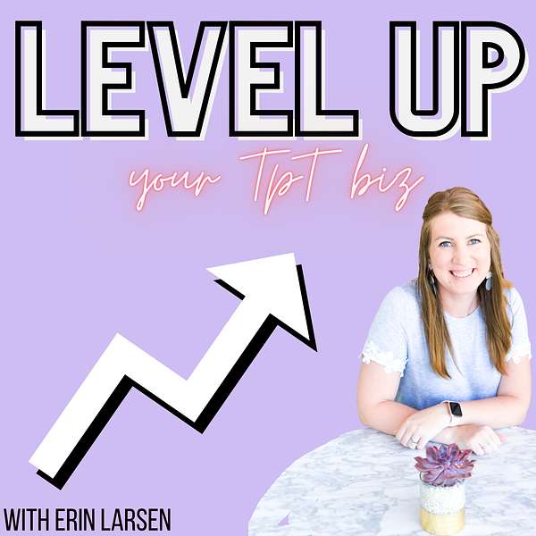 Level Up Your Tpt Biz Podcast Artwork Image