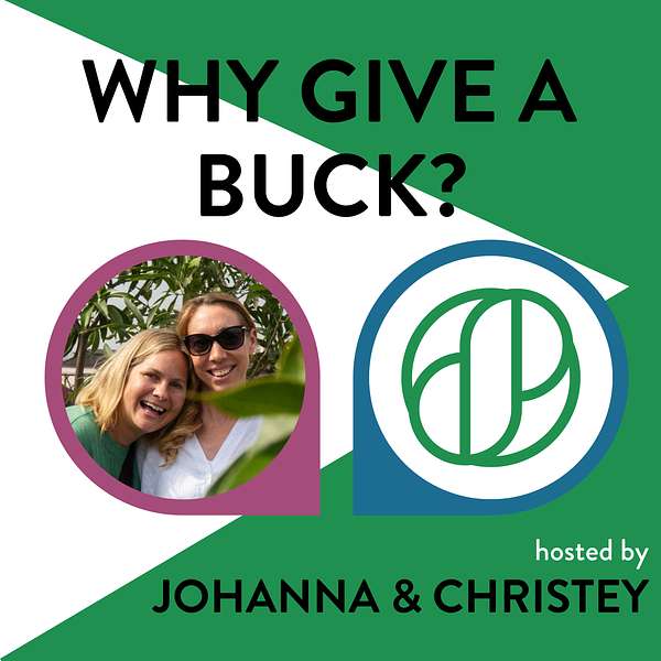 Why Give a Buck? Podcast Artwork Image
