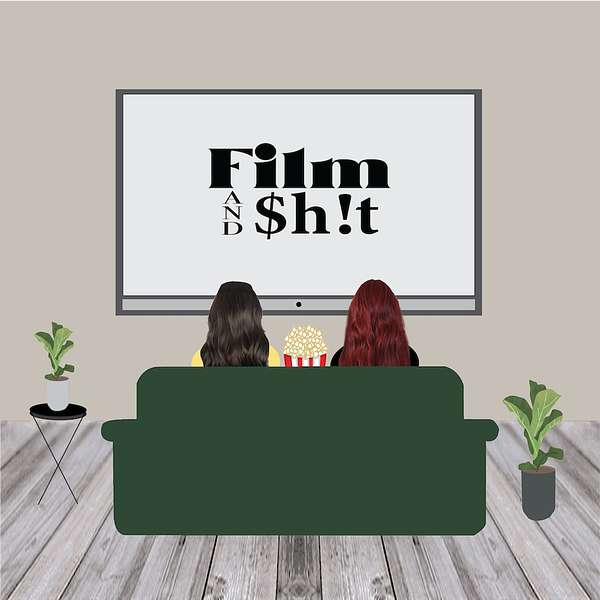 Film & $h!t's Podcast Podcast Artwork Image