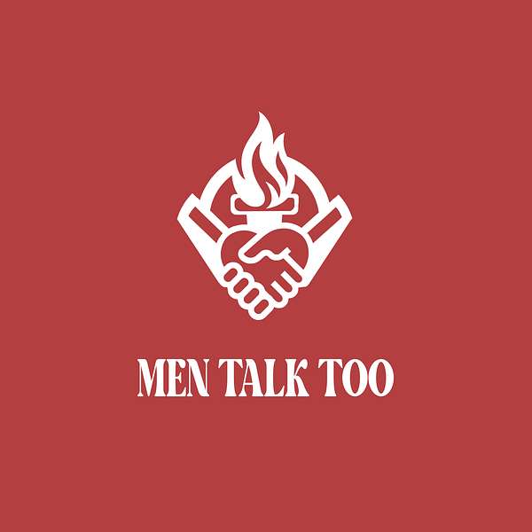 Men Talk Too Podcast Artwork Image