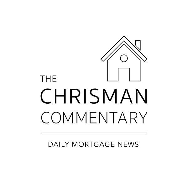 Chrisman Commentary - Daily Mortgage News Podcast Artwork Image