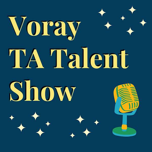 The Voray TA Talent Show Podcast Artwork Image