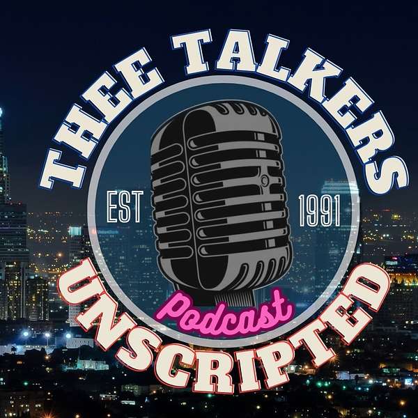  Thee Talkers Podcast: Unscripted  Podcast Artwork Image