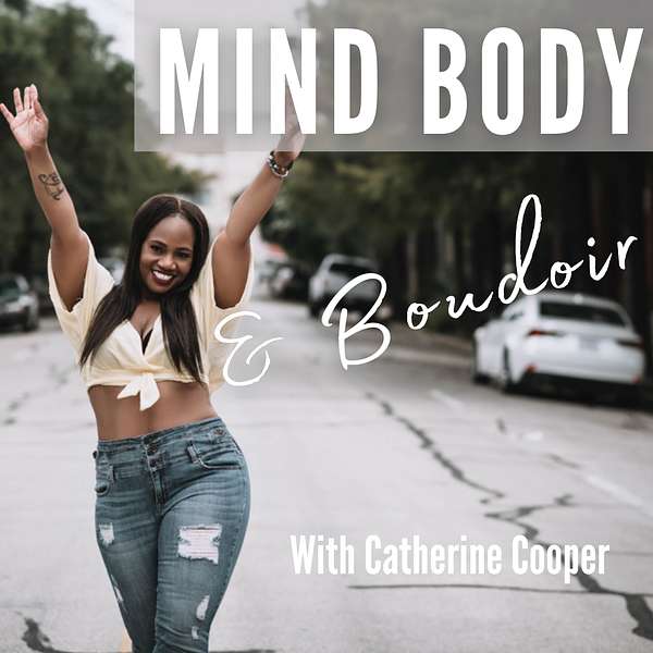 Mind Body and Boudoir Podcast Artwork Image