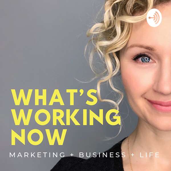 What's Working Now Podcast Artwork Image