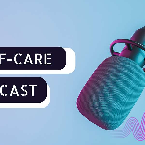 Self-Care Society Podcast Artwork Image