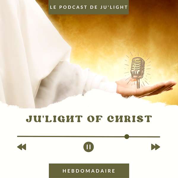 Ju'Light of Christ Podcast Artwork Image