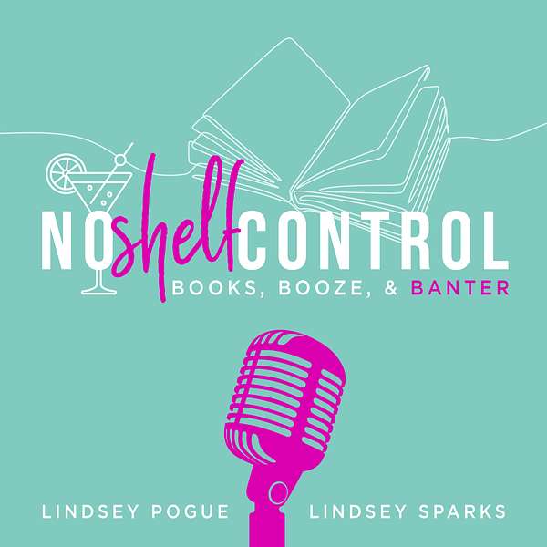 No Shelf Control: The Books, Booze, and Banter Podcast Podcast Artwork Image