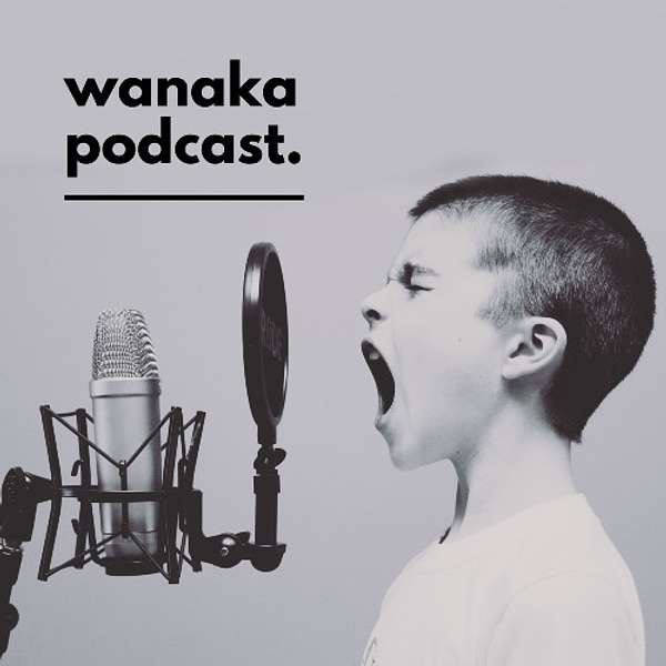 Wanaka Podcast Podcast Artwork Image