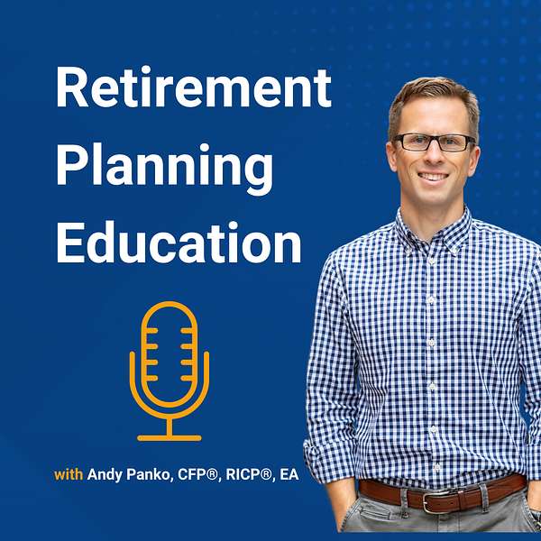 Retirement Planning Education, with Andy Panko Podcast Artwork Image