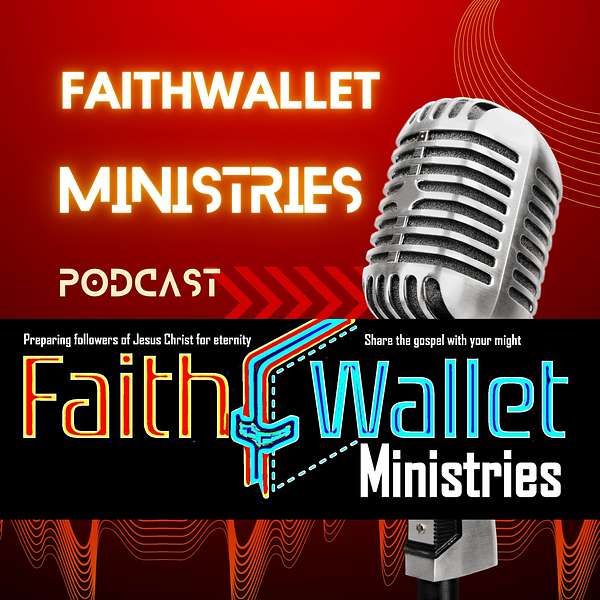 Faithwallet Ministries Podcast Artwork Image