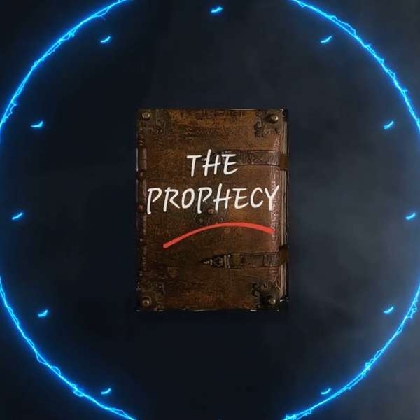 The Prophecy Podcast Artwork Image