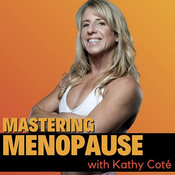 Mastering Menopause Podcast Artwork Image