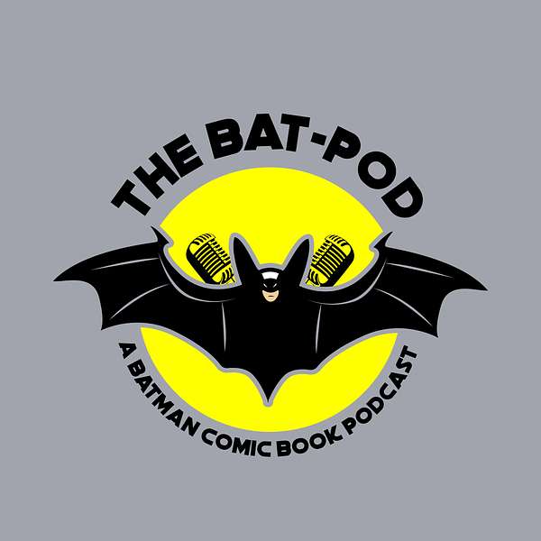 The Bat-Pod Podcast Artwork Image