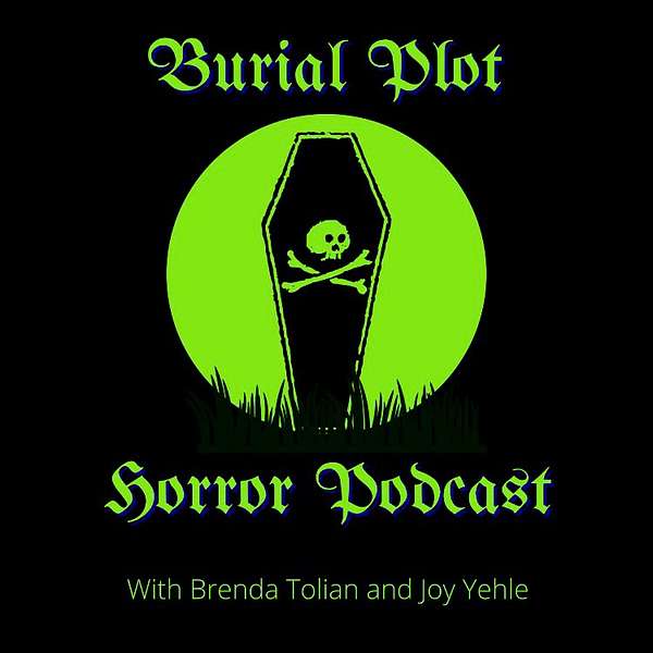Burial Plot Horror Podcast Podcast Artwork Image