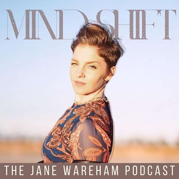 The Jane Wareham Podcast | Your Guide to Mindset Mastery | Self-Improvement & Empowerment Strategies Podcast Artwork Image