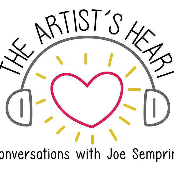 The Artist's Heart, Conversations with Joe Semprini  Podcast Artwork Image