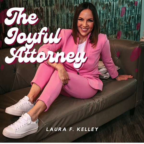 The Joyful Attorney Podcast Artwork Image