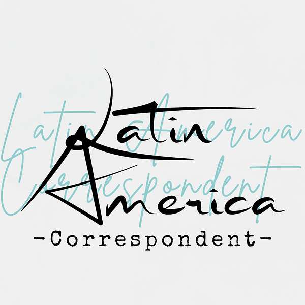 Latin America Correspondent  Podcast Artwork Image