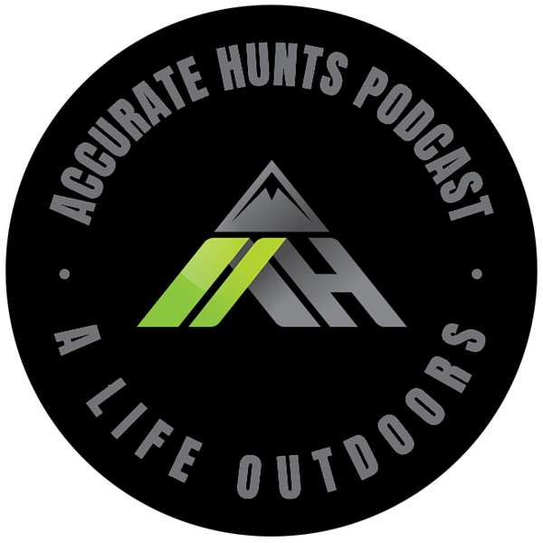 Accurate Hunts, a life outdoors. Podcast Artwork Image