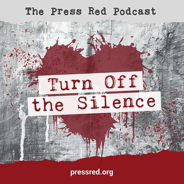 Press Red - Turn Off The Silence Podcast Artwork Image
