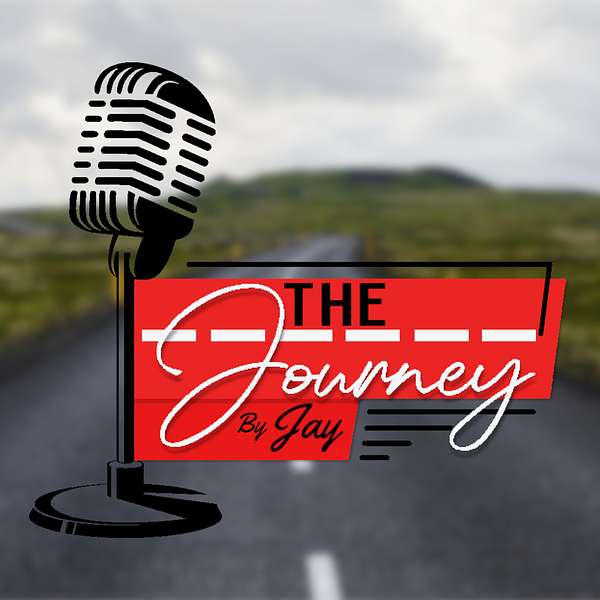 The Journey By Jay  Podcast Artwork Image