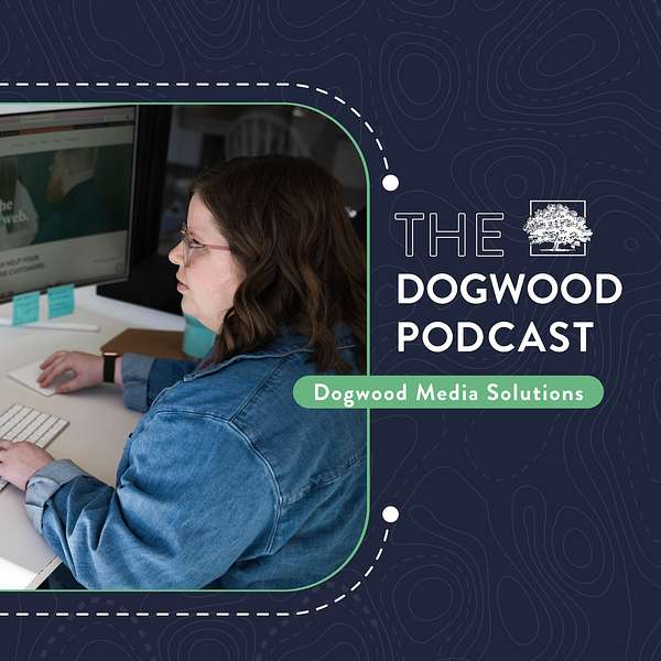 The Dogwood Media Solutions Podcast Podcast Artwork Image