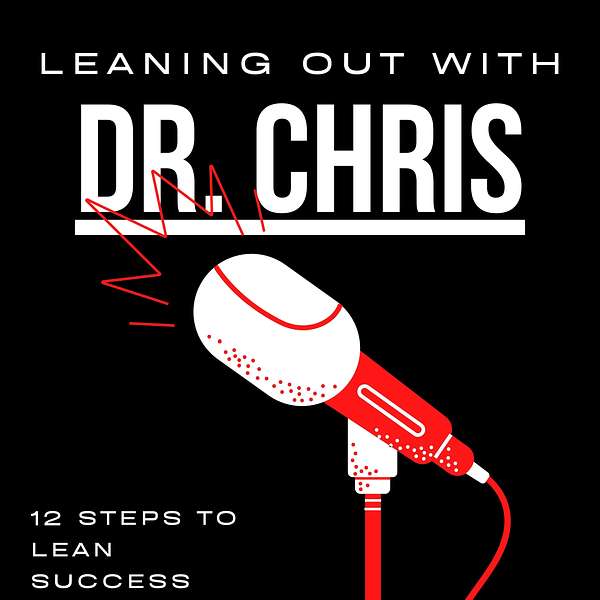 Leaning Out with Dr. Chris Podcast Artwork Image