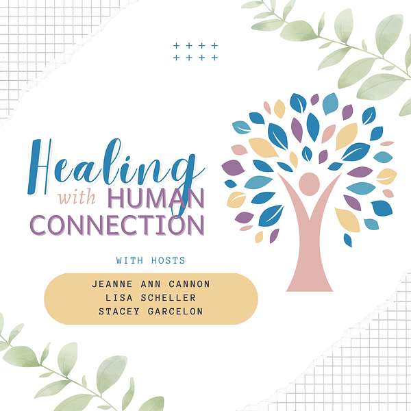 Healing with Human Connection Podcast Artwork Image