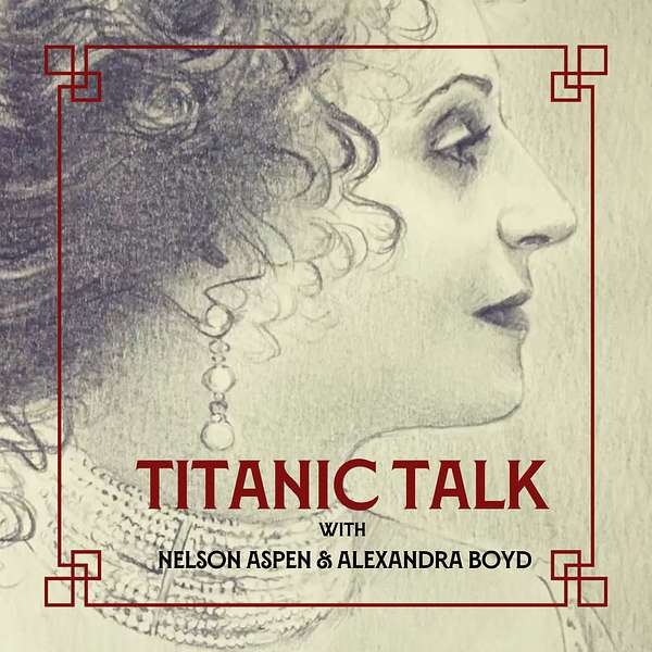 TITANIC TALK Podcast Artwork Image