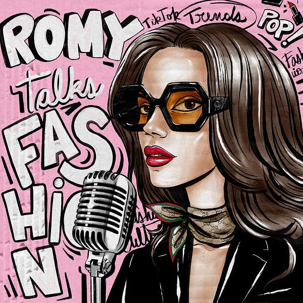 Romy talks fashion Podcast Artwork Image